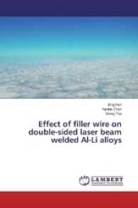Effect of filler wire on double-sided laser beam welded Al-Li alloys （2017. 52 S. 220 mm）