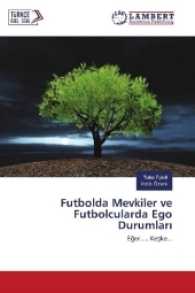 Futbolda Mevkiler ve Futbolcularda Ego Durumlar : Eger..... Keske... （2017. 128 S. 220 mm）