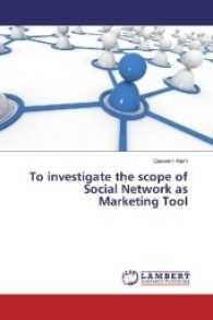 To investigate the scope of Social Network as Marketing Tool （2017. 84 S. 220 mm）