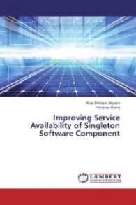 Improving Service Availability of Singleton Software Component （2017. 68 S. 220 mm）