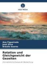 Rotation und Gleichgewicht der Gezeiten : Eine statistische Analyse der Beobachtung （2024. 108 S. 220 mm）