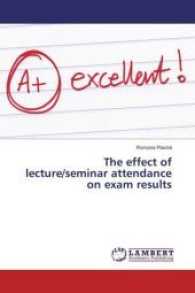 The effect of lecture/seminar attendance on exam results （2017. 72 S. 220 mm）