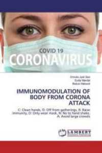 IMMUNOMODULATION OF BODY FROM CORONA ATTACK : C: Clean hands, O: Off from gatherings, R: Raise immunity, O: Only wear mask, N: No to hand shake, A: Avoid large crowds （2020. 52 S. 220 mm）
