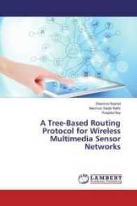 A Tree-Based Routing Protocol for Wireless Multimedia Sensor Networks （2017. 88 S. 220 mm）