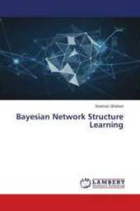 Bayesian Network Structure Learning （2018. 64 S. 220 mm）