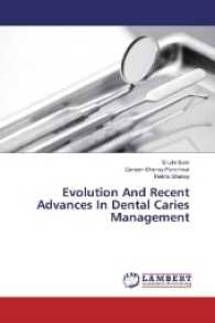 Evolution And Recent Advances In Dental Caries Management （2017. 112 S. 220 mm）