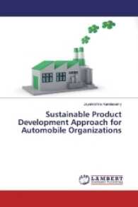 Sustainable Product Development Approach for Automobile Organizations （2017. 228 S. 220 mm）