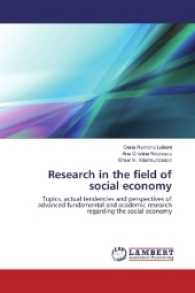 Research in the field of social economy : Topics, actual tendencies and perspectives of advanced fundamental and academic research regarding the social economy （2017. 104 S. 220 mm）