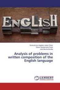 Analysis of problems in written composition of the English language （2017. 56 S. 220 mm）
