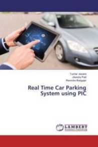 Real Time Car Parking System using PIC （2017. 56 S. 220 mm）