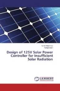 Design of 125V Solar Power Controller for Insufficient Solar Radiation （2017. 56 S. 220 mm）