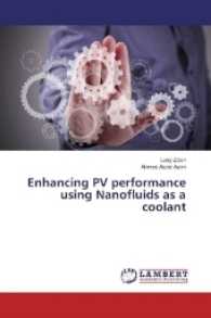 Enhancing PV performance using Nanofluids as a coolant （2017. 112 S. 220 mm）