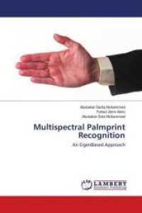 Multispectral Palmprint Recognition : An EigenBased Approach （2018. 60 S. 220 mm）
