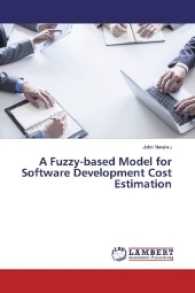 A Fuzzy-based Model for Software Development Cost Estimation （2017. 156 S. 220 mm）