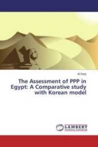 The Assessment of PPP in Egypt: A Comparative study with Korean model （2017. 196 S. 220 mm）