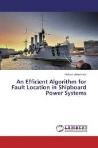An Efficient Algorithm for Fault Location in Shipboard Power Systems （2017. 96 S. 220 mm）