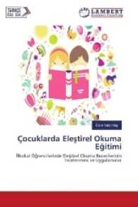 Çocuklarda Elestirel Okuma Egitimi : lkokul Ögrencilerinde Elestirel Okuma Becerilerinin ncelenmesi ve Uygulamalar （2017. 232 S. 220 mm）
