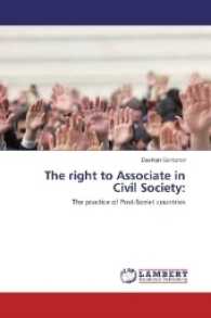The right to Associate in Civil Society: : The practice of Post-Soviet countries （2017. 116 S. 220 mm）