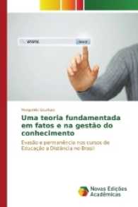 Uma teoria fundamentada em fatos e na gestão do conhecimento : Evasão e permanência nos cursos de Educação a Distância no Brasil （2017. 52 S. 220 mm）