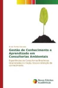 Gestão de Conhecimento e Aprendizado em Consultorias Ambientais : Experiências de Consultorias Brasileiras relacionadas à criação, troca e retenção de conhecimento. （2017. 84 S. 220 mm）