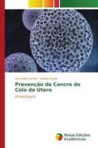 Prevenção do Cancro do Colo do Útero : Ginecologia （2017. 52 S. 220 mm）