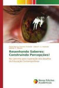 Resenhando Saberes: Construindo Percepções! : No caminho para superação dos desafios da Educação Contemporânea （2017. 76 S. 220 mm）