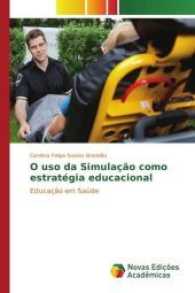 O uso da Simulação como estratégia educacional : Educação em Saúde （2017. 112 S. 220 mm）