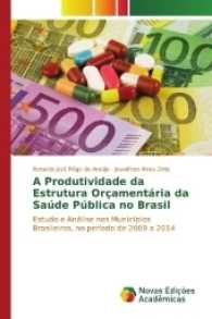 A Produtividade da Estrutura Orçamentária da Saúde Pública no Brasil : Estudo e Análise nos Municípios Brasileiros, no período de 2009 a 2014 （2017. 104 S. 220 mm）