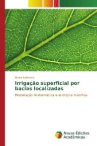 Irrigação superficial por bacias localizadas : Modelação matemática e entropia máxima （2017. 188 S. 220 mm）