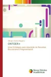 ONTOER+ : Uma Ontologia para descrição de Recursos Educacionais Fragmentados （2017. 204 S. 220 mm）