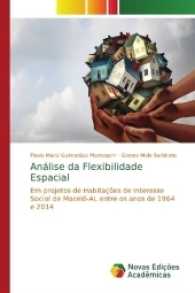 Análise da Flexibilidade Espacial : Em projetos de Habitações de Interesse Social de Maceió-AL entre os anos de 1964 e 2014 （2017. 68 S. 220 mm）