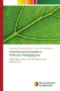 Interdisciplinaridade e Práticas Pedagógicas : Reflexões sobre o Curso Técnico em Agricultura （2017. 84 S. 220 mm）