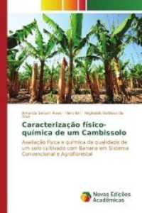 Caracterização físico-química de um Cambissolo : Avaliação física e química da qualidade de um solo cultivado com Banana em Sistema Convencional e Agroflorestal （2017. 52 S. 220 mm）