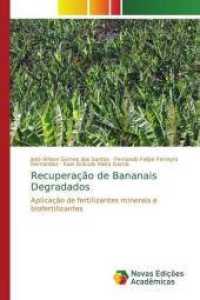 Recuperação de Bananais Degradados : Aplicação de fertilizantes minerais e biofertilizantes （2017. 56 S. 220 mm）