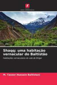 Shaqq: uma habitação vernacular do Baltistão : Habitações vernaculares do vale de Shigar （2025. 104 S. 220 mm）