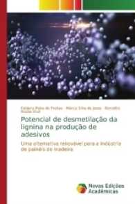 Potencial de desmetilação da lignina na produção de adesivos : Uma alternativa renovável para a indústria de painéis de madeira （2017. 68 S. 220 mm）