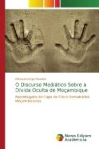 O Discurso Mediático Sobre a Dívida Oculta de Moçambique : Reportagens de Capa de Cinco Semanários Moçambicanos （2017. 104 S. 220 mm）