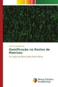 Gamificação no Ensino de Matrizes : Um Jogo de Realidade Alternativa （2017. 88 S. 220 mm）