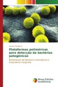 Plataformas poliméricas para detecção de bactérias patogênicas : Biodetecção de Neisseria meningitidis e Anaplasma marginale （2017. 184 S. 220 mm）
