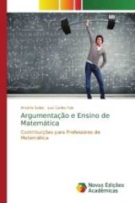 Argumentação e Ensino de Matemática : Contribuições para Professores de Matemática （2017. 252 S. 220 mm）