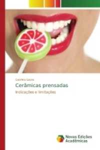 Cerâmicas prensadas : Indicações e limitações （2017. 52 S. 220 mm）
