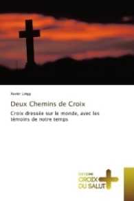 Deux Chemins de Croix : Croix dress&eacute;e sur le monde, avec les t&eacute;moins de notre temps （2017. 52 S. 220 mm）