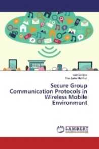 Secure Group Communication Protocols in Wireless Mobile Environment （2017. 72 S. 220 mm）