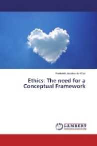 Ethics: The need for a Conceptual Framework （2017. 104 S. 220 mm）
