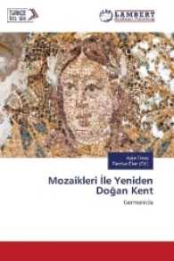 Mozaikleri le Yeniden Dogan Kent : Germanicia （2017. 300 S. 220 mm）