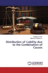 Distribution of Liability due to the Combination of Causes （2017. 88 S. 220 mm）