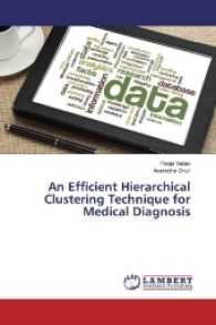 An Efficient Hierarchical Clustering Technique for Medical Diagnosis （2017. 52 S. 220 mm）