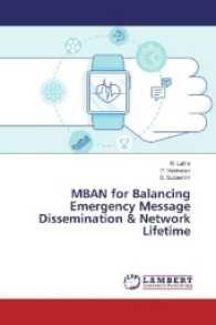 MBAN for Balancing Emergency Message Dissemination & Network Lifetime （2017. 56 S. 220 mm）