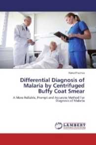Differential Diagnosis of Malaria by Centrifuged Buffy Coat Smear : A More Reliable, Prompt and Accurate Method For Diagnosis of Malaria （2017. 96 S. 220 mm）