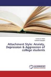 Attachment Style: Anxiety, Depression & Aggression of college students （2017. 264 S. 220 mm）